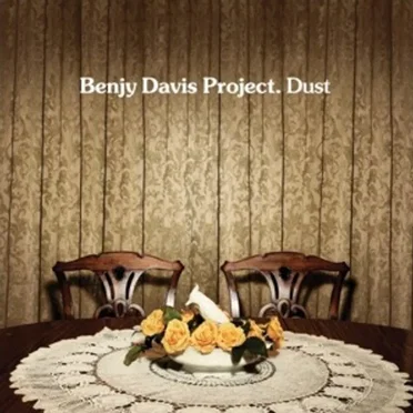 Dust by The Benjy Davis Project - album cover