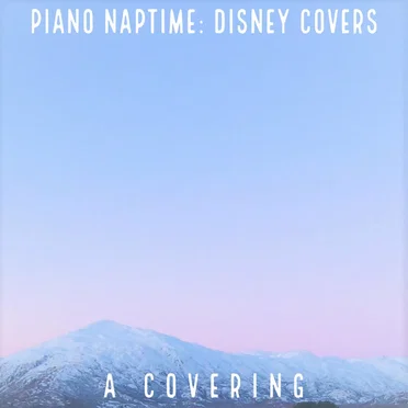 Piano Naptime: Disney Covers