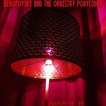 Haven II by Bebopovsky and The Orkestry Podyezdov - album cover