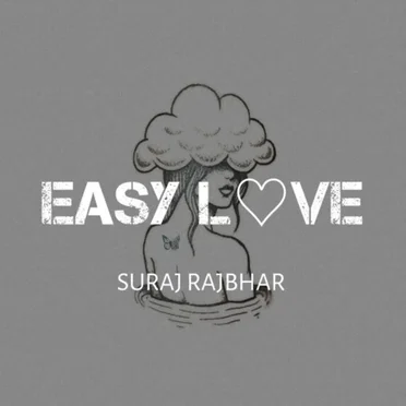 Easy Love by Suraj Rajbhar - album cover