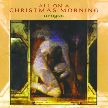 All on a Christmas Morning by Aengus - album cover