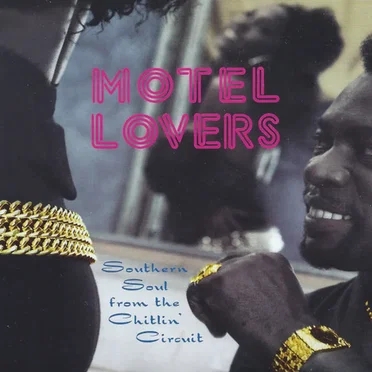 Motel Lovers: Southern Soul from the Chitlin Circuit by Various Artists - album cover