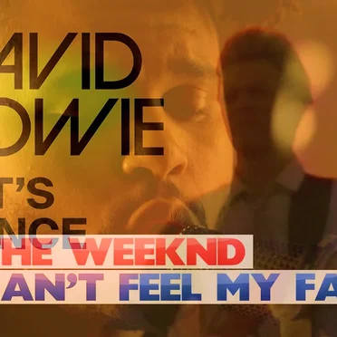 lets dance cant feel my face (bowie vs. the weeknd)
