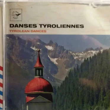 Tyrolean Dances (Danses Tyroliennes)