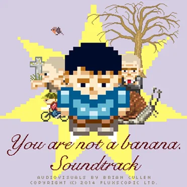 You Are Not A Banana OST