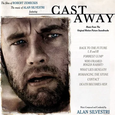 Cast Away: The Films of Robert Zemeckis / The Music of Alan Silvestri