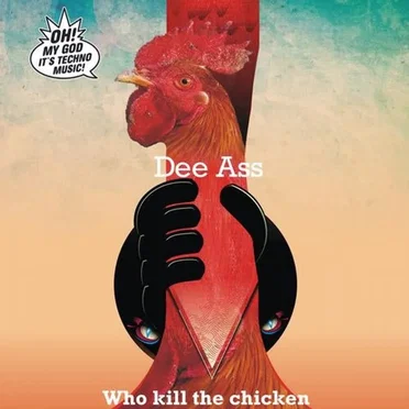Who Kill the Chicken by DJ Dee Ass - album cover