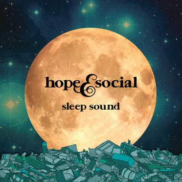Sleep Sound by Hope & Social - album cover