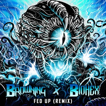 FED UP (BIOHEX & Jonny McBee remix)