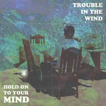 Hold On To Your Mind