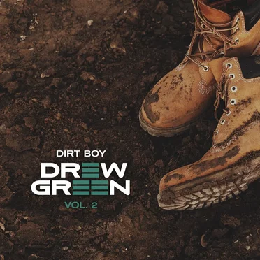 DIRT BOY Vol. 2 - EP by Drew Green - album cover