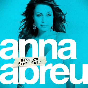 Best of 2007-2011! by Anna Abreu - album cover