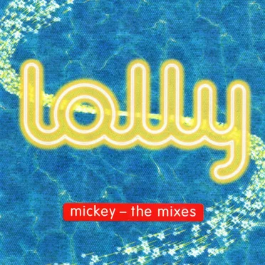 Mickey – The Mixes by Lolly - album cover