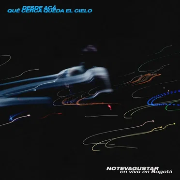 Desde acá qué cerca queda el cielo: En vivo en Bogotá