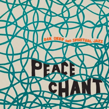 Peace Chant - Raw, Deep and Spiritual Jazz Vol.2 by Various Artists - album cover