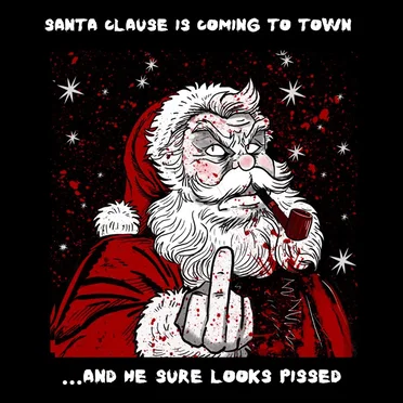 Santa Clause is Coming to Town (and He Sure Looks Pissed)