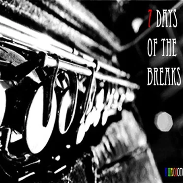 7 Days of the Breaks by KuroiOto - album cover