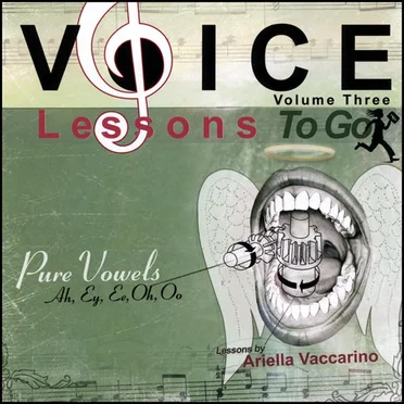 Voice Lessons to Go, Volume 3: Pure Vowels by Ariella Vaccarino - album cover