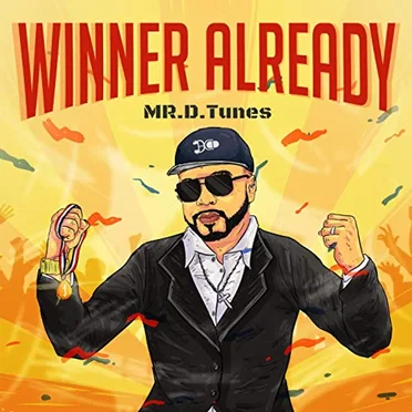 Winner Already by Mr. D. Tunes - album cover