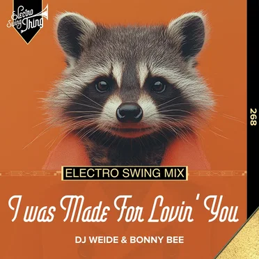 I Was Made For Lovin’ You (Electro Swing Mix)