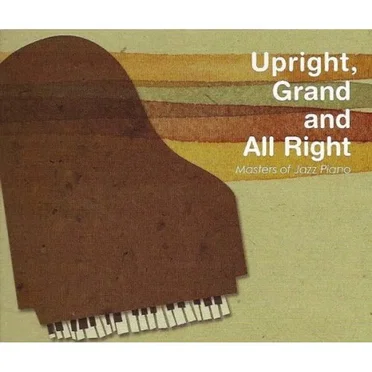 Upright, Grand, and All Right by Various Artists - album cover