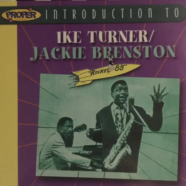 A Proper Introduction to Ike Turner With Jackie Brenston