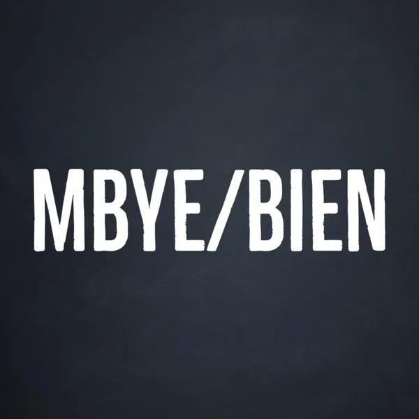 Mbye / Bien