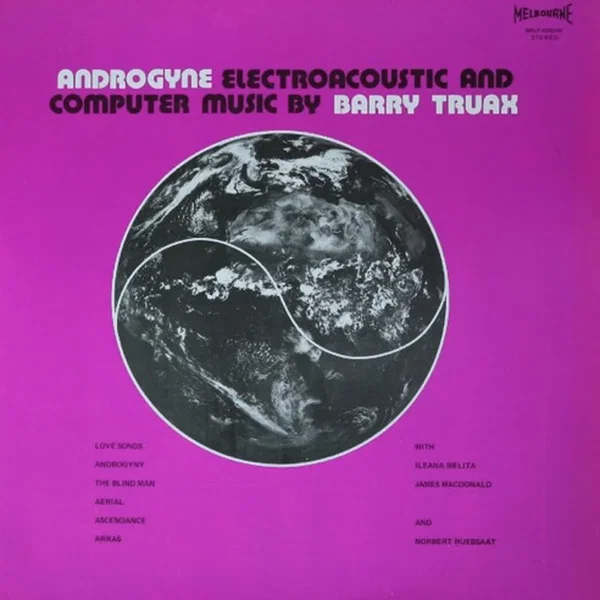 Androgyne : Electroacoustic And Computer Music By Barry Truax