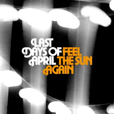 Feel the Sun Again by Last Days of April - album cover