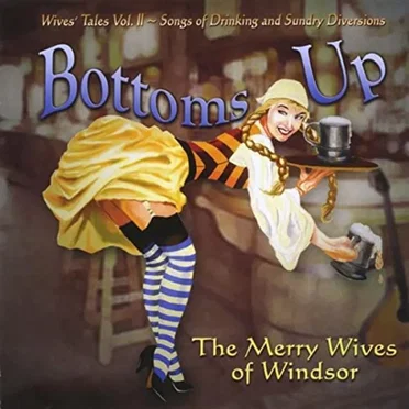 Bottoms Up by The Merry Wives of Windsor - album cover