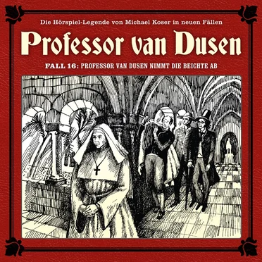Professor van Dusen, Neuer Fall 16: Professor van Dusen nimmt die Beichte ab by Michael Koser - album cover