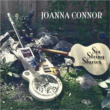 Six String Stories by Joanna Connor - album cover