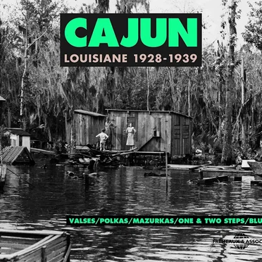Cajun: Louisiane 1928–1939 by Various Artists - album cover