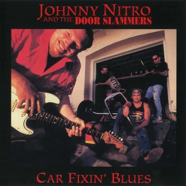 Car Fixin' Blues by Johnny Nitro & The Door Slammers - album cover