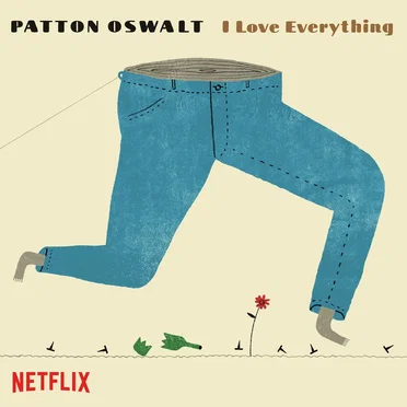 I Love Everything by Patton Oswalt - album cover