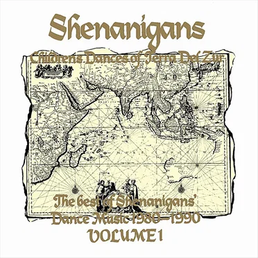 The Best of Shenanigans’ Dance Music, 1980–1990, Volume 1: Children’s Dances of Terra del Zur