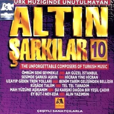 Türk Müziğinde Unutulmayan Altın Şarkılar 10: The Unforgettable Composers Of Turkish Music by Various Artists - album cover