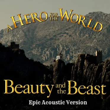 Beauty and the Beast (From "Disney's Beauty and the Beast") [Epic Acoustic Version]
