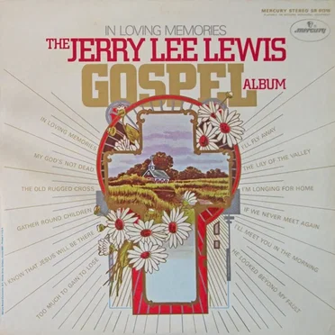 The Jerry Lee Lewis Gospel Album: In Loving Memories