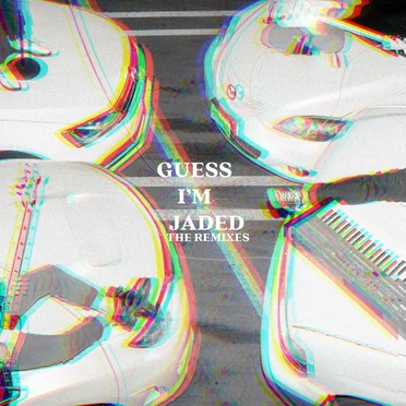 Guess I'm Jaded (The Remixes)