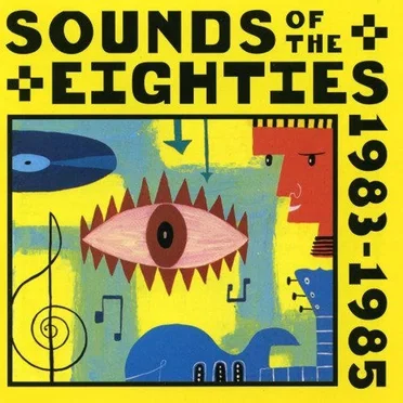 Sounds of the Eighties: The Rolling Stone Collection 1983–1985 by Various Artists - album cover