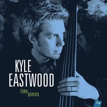 Time Pieces by Kyle Eastwood - album cover
