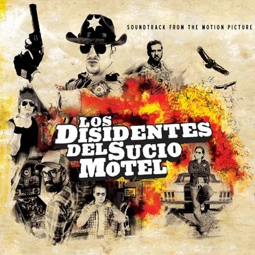 Soundtrack From the Motion Picture by Los Disidentes Del Sucio Motel - album cover