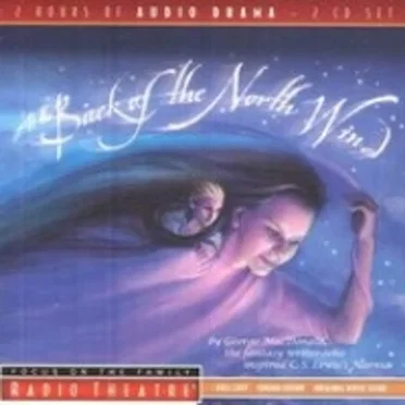 At the Back of the North Wind by Focus on the Family Radio Theatre - album cover