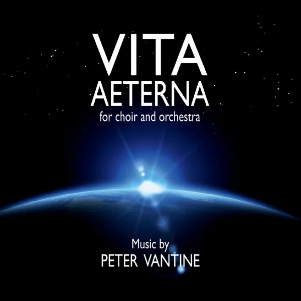 Vita aeterna: Cantata for Choir and Orchestra