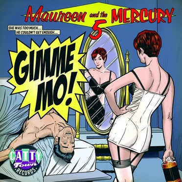 Gimme Mo! by Maureen & The Mercury 5 - album cover