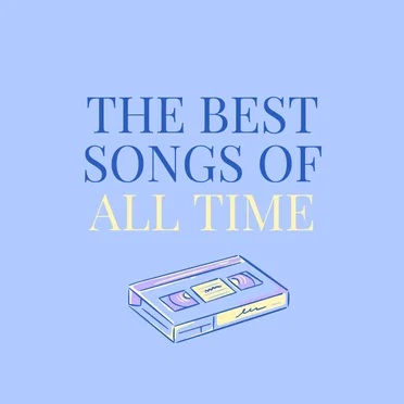 The Best Songs of All Time by Various Artists - album cover