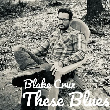 These Blues by Blake Cruz - album cover