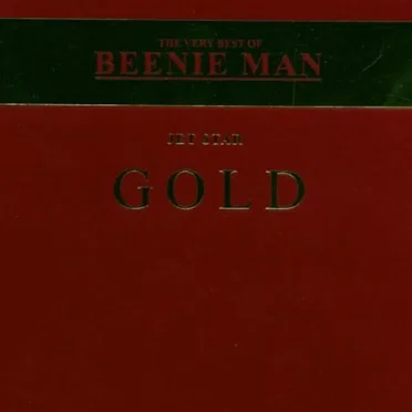 The Very Best of Beenie Man: Gold