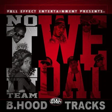 No I In Team WE DAT (B.Hood Tracks) by B.Hood - album cover